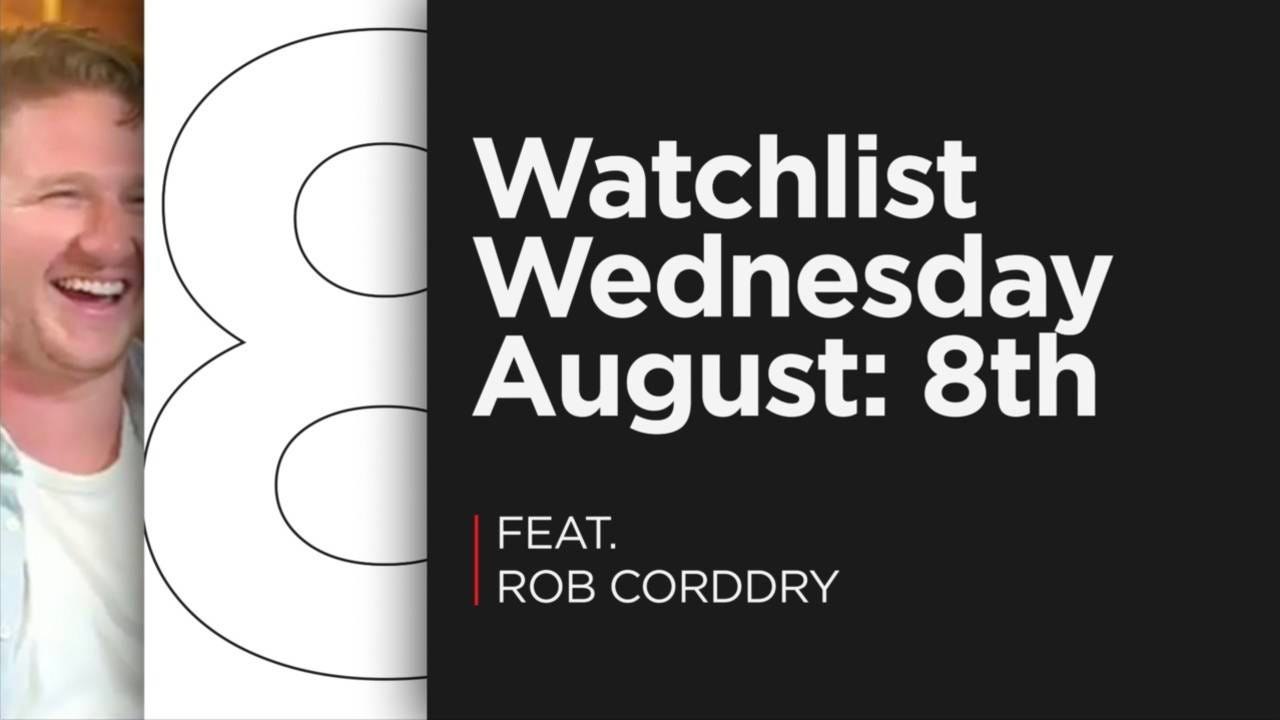 Watchlist Wednesday Featuring Rob Corrdry