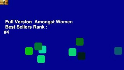 Full Version  Amongst Women  Best Sellers Rank : #4