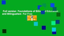 Full version  Foundations of Bilingual Education and Bilingualism  For Free