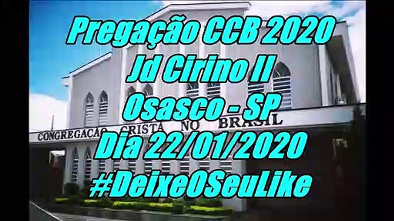Pregação CCB 2020 São joão Cap 2 - Dia 22/01/2020 - JD Cirino II - Osasco - SP