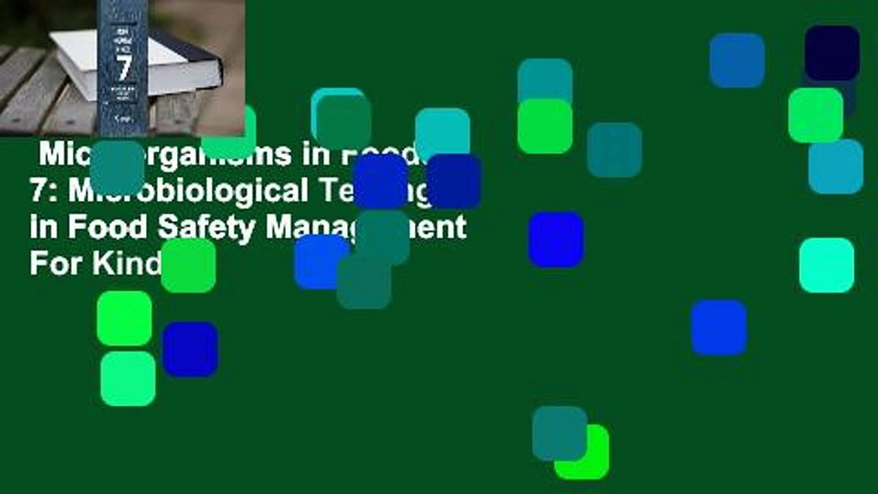Microorganisms in Foods 7: Microbiological Testing in Food Safety Management  For Kindle