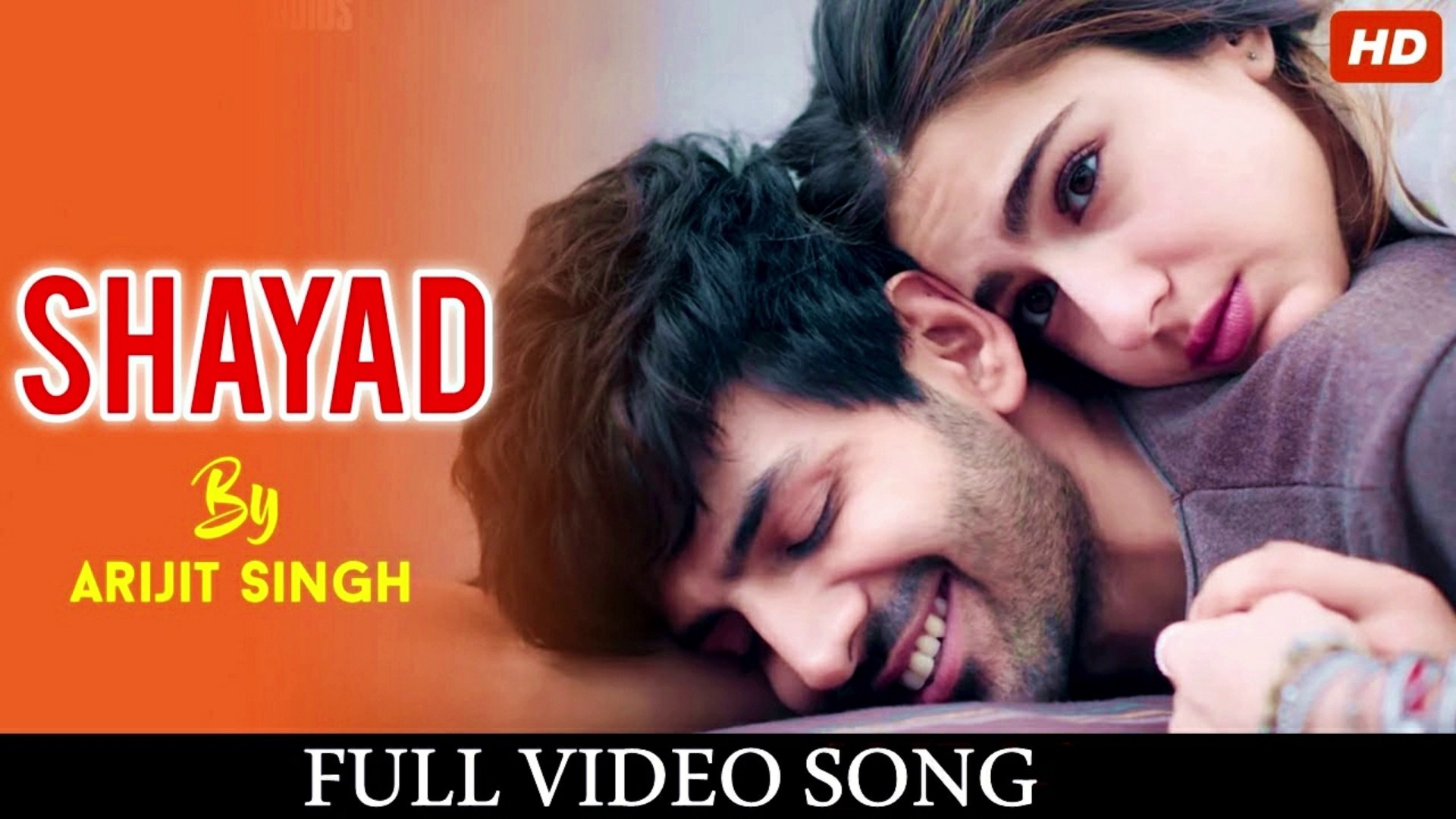 Shayad Love Aaj Kal - Shayad Arijit Singh - Shayad - Love Aaj Kal ¦ Kartik Aryan ¦ Sara Ali Khan ¦ A
