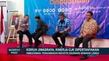 Kisruh Jiwasraya dan Asabri, Ombudsman Pertanyakan Kinerja OJK