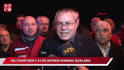 Vali Deniz'den 5.4'lük deprem sonrası açıklama