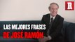 José Ramón adivina a quien le dijo sus ICÓNICAS FRASES