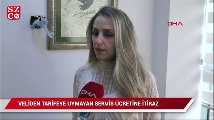 Veli tarifeye uymayan servisten parasını geri alacak