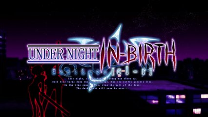 Under Night In-Birth Exe:Late[cl-r] - Présentation du jeu