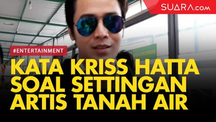 Kriss Hatta Blak-blakan soal Setingan Dikalangan Artis Tanah Air