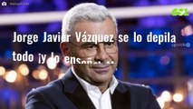 Jorge Javier Vázquez se lo depila todo ¡y lo enseña! Mira la foto ¡y tiene horas!