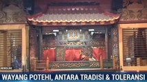 Wayang Potehi, Antara Tradisi dan Toleransi