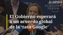 El Gobierno esperará a un acuerdo global de la 'tasa Google'