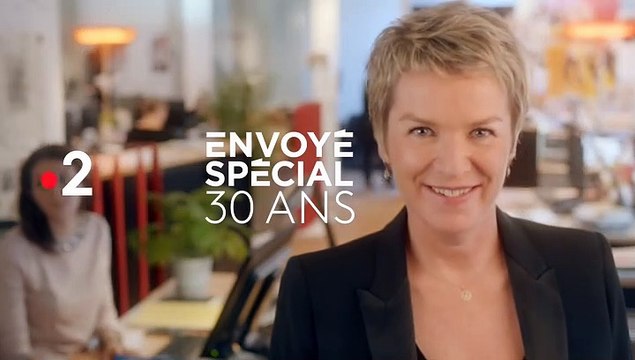 Envoyé spécial fête ses 30 ans toute la nuit ce soir sur France 2