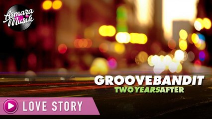 Groove Bandit - Love Story (Official Lyric Video)