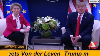 Trump meets Von der Leyen -- SWITZERLAND