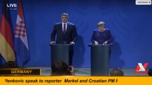 Merkel and Croatian PM Plenkovic speak to reporters -- GERMANY