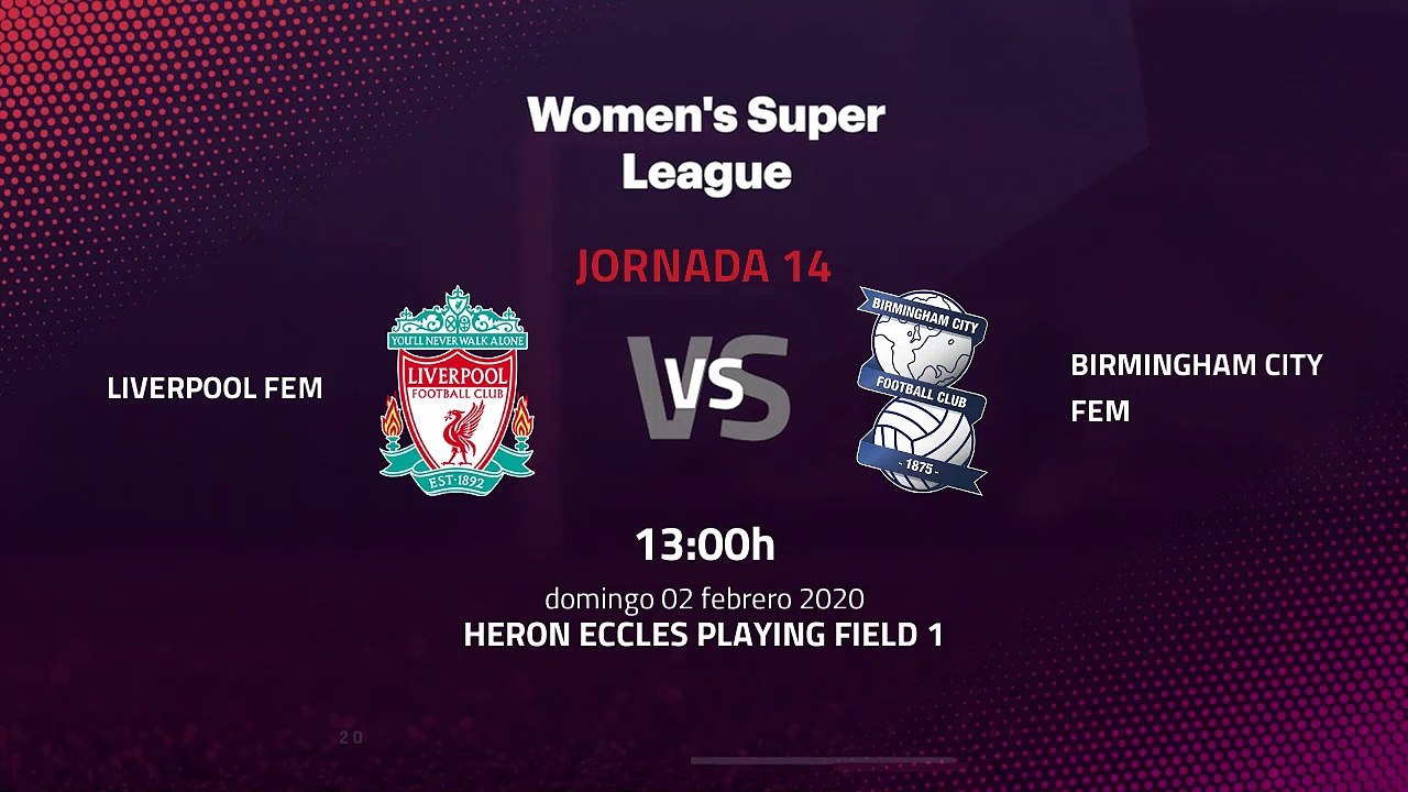 Previa partido entre Liverpool Fem y Birmingham City Fem Jornada 14 Premier League Femenina
