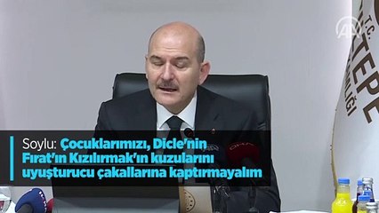 Soylu: 'Çocuklarımızı, Dicle'nin Fırat'ın Kızılırmak'ın kuzularını uyuşturucu çakallarına kaptırmayalım'