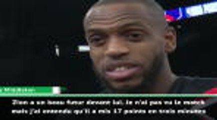 Paris Game - Middleton : ''Les 17 points consécutifs de Zion, c'est fabuleux !''