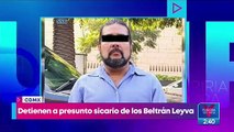 Detienen a presunto sicario de los Beltrán Leyva