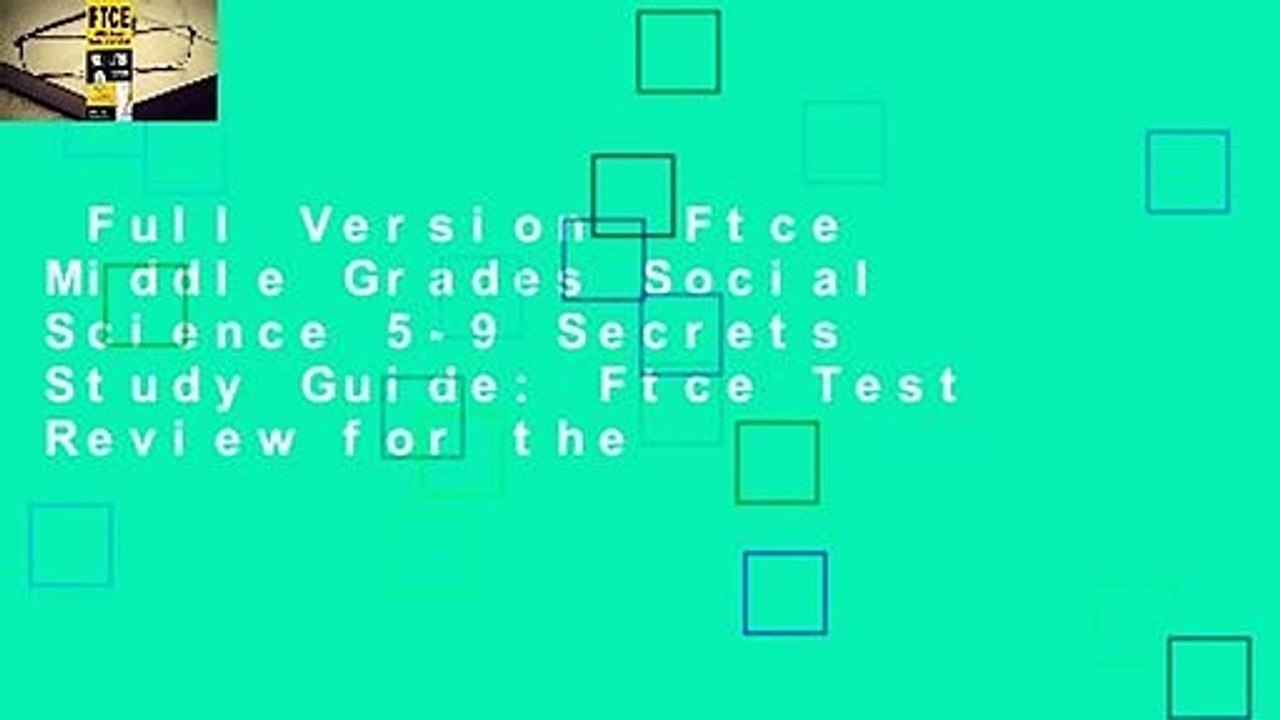 Full Version  Ftce Middle Grades Social Science 5-9 Secrets Study Guide: Ftce Test Review for the