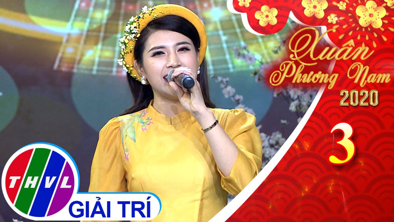 Xuân Phương Nam 2020 - Tập 3[1]: Liên khúc Chúc xuân, chúc Tết – Tố Ny