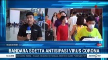 Antisipasi Virus Corona, Bandara Soetta Perketat Pengawasan