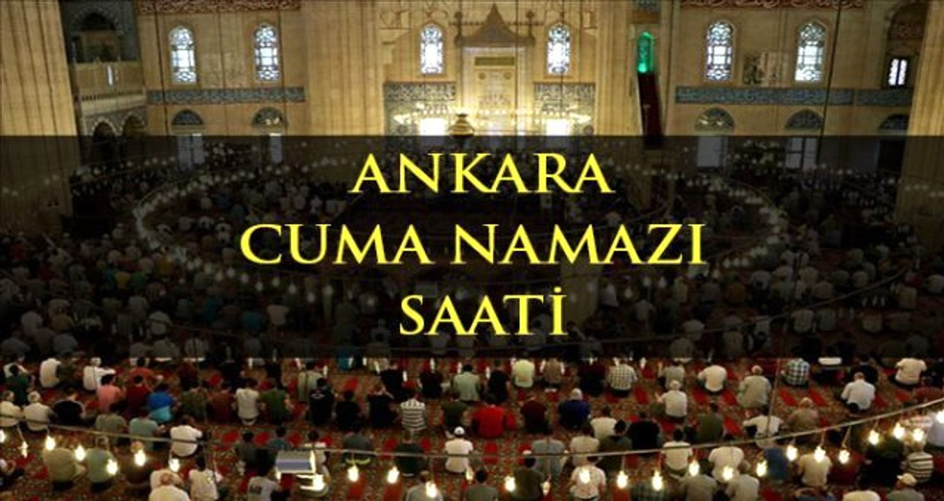 Ankara Cuma namazı kaçta? Diyanete göre 24 Ocak Ankara Cuma namazı saati - ezan vakti