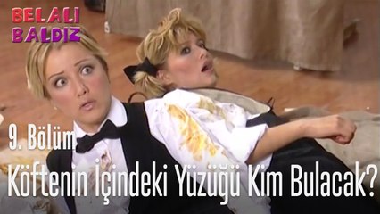 Köftenin içindeki yüzüğü kim bulacak? - Belalı Baldız 9. Bölüm