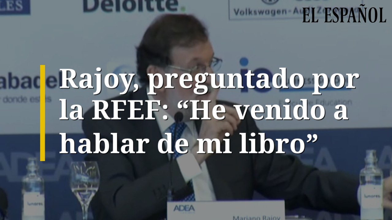 Rajoy, preguntado por la RFEF: "He venido a hablar de mi libro"