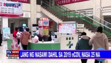 Bilang ng nasawi dahil sa 2019 nCoV, nasa 26 na