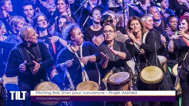 TILT - 24/01/20 Partie 2 - Pitching Ball – 2min pour convaincre – Projet Wanted