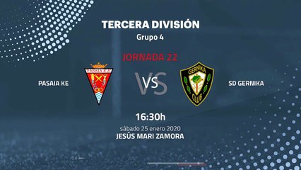 Previa partido entre Pasaia KE y SD Gernika Jornada 22 Tercera División