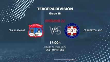 Previa partido entre CD Villacañas y CS Puertollano Jornada 22 Tercera División