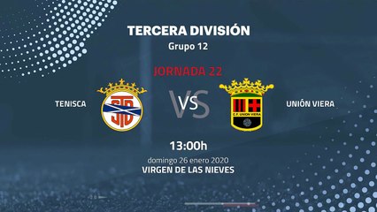 Previa partido entre Tenisca y Unión Viera Jornada 22 Tercera División