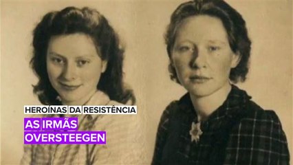 Heroínas da Resistência: Conheça as irmãs Oversteegen