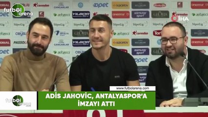 Adis Jahovic, Antalyaspor'a imzayı attı