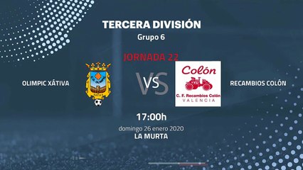 Previa partido entre Olimpic Xátiva y Recambios Colón Jornada 22 Tercera División