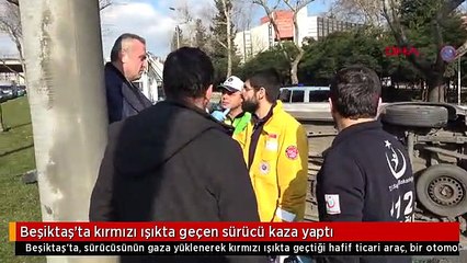 Beşiktaş'ta kırmızı ışıkta geçen sürücü kaza yaptı
