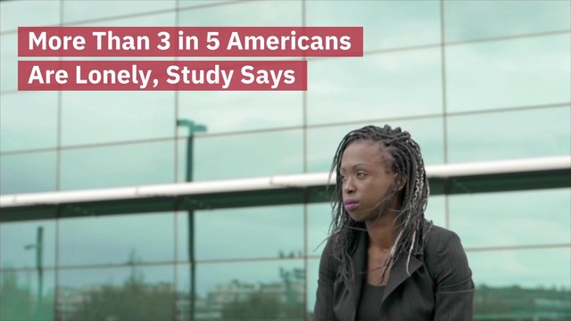 Americans Are Feeling Lonely