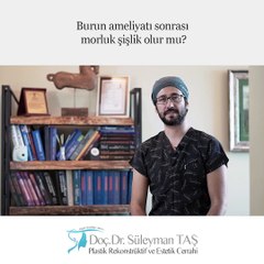 Burun Ameliyatı Sonrası Morluk/Şişlik Olur mu?