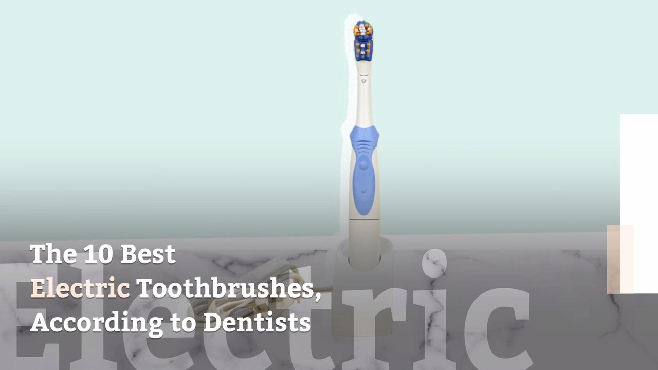 The 10 Best Electric Toothbrushes, According to Dentists