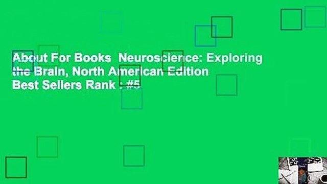 About For Books Neuroscience: Exploring the Brain, North American Edition Best Sellers Rank : #5