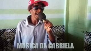 MUSICA DA GABRIELA COM MANELITO DE VEREDINHA AO VIVO