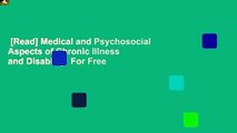 [Read] Medical and Psychosocial Aspects of Chronic Illness and Disability  For Free