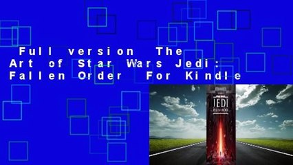 Full version  The Art of Star Wars Jedi: Fallen Order  For Kindle