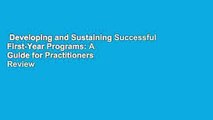 Developing and Sustaining Successful First-Year Programs: A Guide for Practitioners  Review