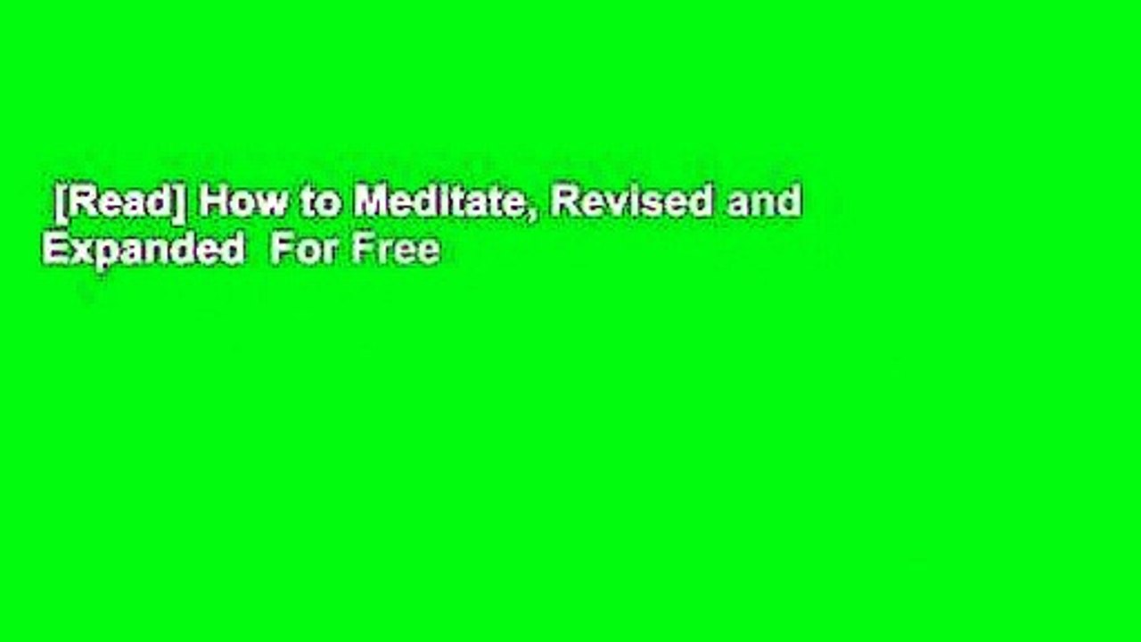[Read] How to Meditate, Revised and Expanded  For Free
