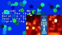 [Read] The Memory Code: The 10-Minute Solution for Healing Your Life Through Memory Engineering