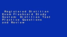 Registered Dietitian Exam Flashcard Study System: Dietitian Test Practice Questions and Review