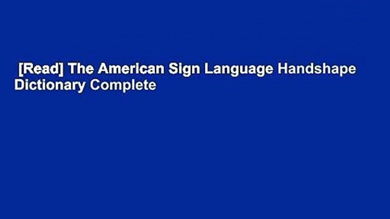 [Read] The American Sign Language Handshape Dictionary Complete